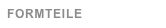 FORMTEILE